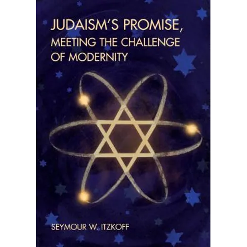Judaism's Promise, Meeting the Challenge of Modernity