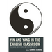 Yin and Yang in the English Classroom: Teaching with Popular Culture Texts