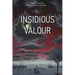 Insidious Valour