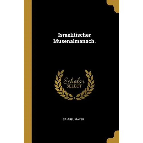 Israelitischer Musenalmanach.