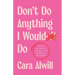 Don't Do Anything I Would Do: Essays on Dating, Divorce, and Romantic Delusions