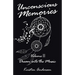 Unconscious Memories Volume II: Dream into the Music