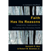 Faith Has Its Reasons: Integrative Approaches to Defending the Christian Faith