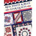 Red, White & Blue Star Quilts: 16 Striking Patriotic & 2-Color Patterns