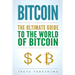 Bitcoin: The Ultimate Guide to the World of Bitcoin, Bitcoin Mining, Bitcoin Investing, Blockchain Technology, Cryptocurrency