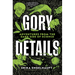 Gory Details: Adventures from the Dark Side of Science