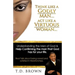 Think like a GODLY man... Act like a Virtuous Woman...