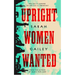 Upright Women Wanted
