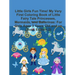 Little Girls Fun Time! My Very First Coloring Book of Little Fairy Tale Princesses, Mermaids, and Ballerinas: For Girls Ages 3 Years Old and up (Book