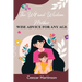 The Wit and Wisdom Mother: Wise Advice For Any Age
