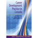 Career Development Practice in Canada: Perspectives, Principles, and Professionalism