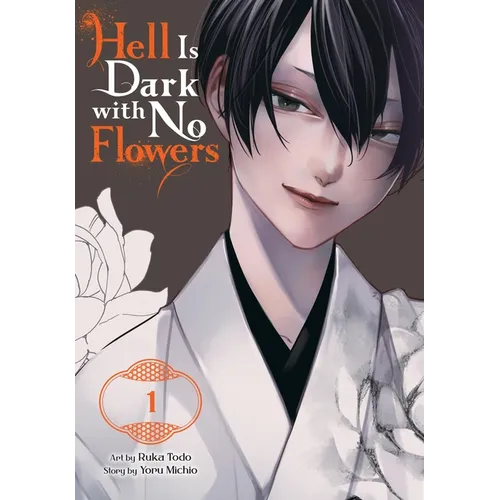 Hell Is Dark with No Flowers, Vol. 1 (Manga)