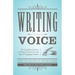 Writing Voice: The Complete Guide to Creating a Presence on the Page and Engaging Readers