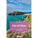 Isle of Man (Slow Travel): Local, Characterful Guides to Britain's Special Places