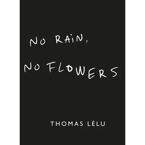 No Rain, No Flowers