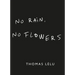 No Rain, No Flowers