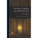 The Boy's Book of Inventions: Stories of the Wonders of Modern Science