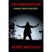 Frankenstein - Large Print Edition
