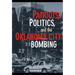 Patriots, Politics, and the Oklahoma City Bombing