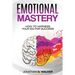 Emotional Agility - Emotional Mastery: How to Harness Your EQ for Success (Social Psychology)