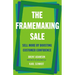 The Framemaking Sale: Sell More by Boosting Customer Confidence