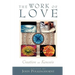 The Work of Love: Creation as Kenosis
