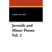 Juvenile and Minor Poems Vol. 2