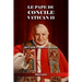 Le Pape du Concile Vatican II