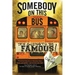 Somebody on This Bus Is Going to Be Famous