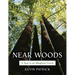 Near Woods: A Year in an Allegheny Forest