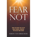 Fear Not: What the Bible has to say about angels, demons, the occult and Satan