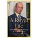 A Royal Life