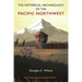 The Historical Archaeology of the Pacific Northwest