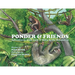 Ponder and Friends: Adventures with Jack & Riley in the Rainforest
