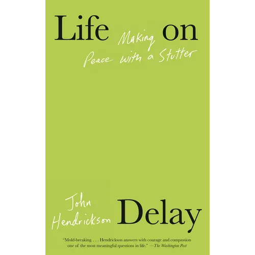 Life on Delay: Making Peace with a Stutter