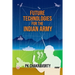 Future Technologies for the Indian Army