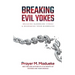 Breaking Evil Yokes
