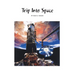 Trip into Space