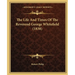 The Life And Times Of The Reverend George Whitefield (1838)