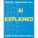 AI Explained: A Guide for Non-Technical Readers