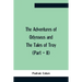 The Adventures Of Odysseus And The Tales Of Troy (Part - Ii)