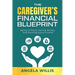 The Caregiver's Financial Blueprint: Aging in Place, Saving Money, and Earning Extra Income