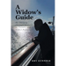 A Widow's Guide: My Journey through Insanity to Victory and Still I Press