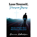 Lose Yourself, Pursue Jesus: Words of Truth That Will Pierce Your Soul