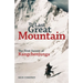 The Last Great Mountain: The First Ascent of Kangchenjunga