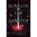 Beneath the Shatter