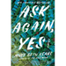 Ask Again, Yes