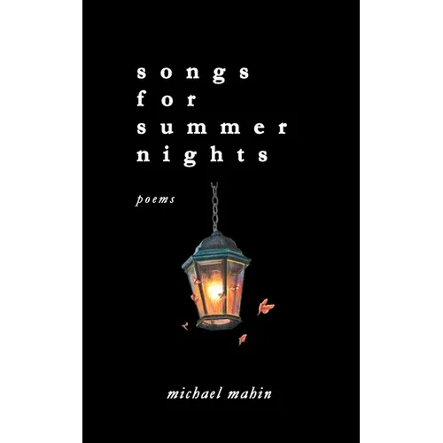 songs for summer nights: poems
