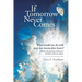 If Tomorrow Never Comes: What would you do with your last twenty-four hours?