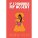 If I Denounce My Accent